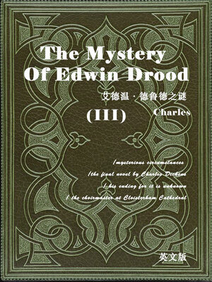 cover image of The Mystery of Edwin Drood（III） 艾德温·德鲁德之谜/德鲁德疑案（英文版）